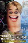 Thumb Wars/Thumbtanic Thumb Double Feature Movie Streaming Online