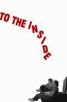To The Inside Movie Streaming Online