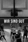 WIR SIND GUT Movie Streaming Online