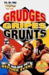 WWE Grudges, Gripes & Grunts Movie Streaming Online