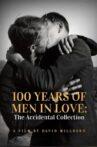 100 Years of Men in Love: The Accidental Collection Movie Streaming Online