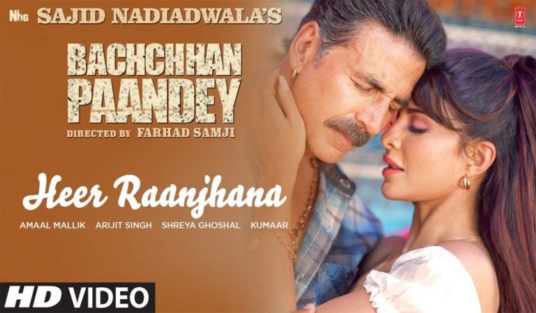 Feel The Love In Heer Raanjhana From Bachchhan Paandey