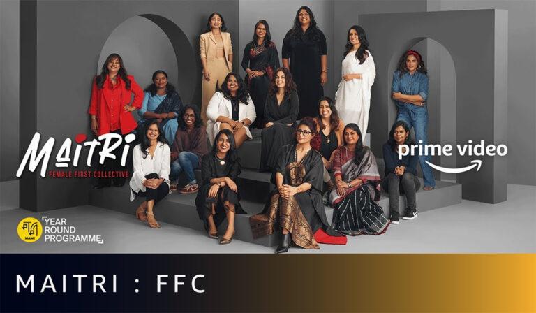 Prime Video & MAMI Join Hands For Maitri: Female First Collective