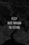 A City Runs Through the Festival Movie Streaming Online