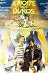 A Noite dos Duros Movie Streaming Online