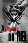 A Vingança do Rei Movie Streaming Online