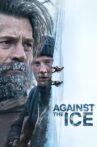 Against the Ice Movie Streaming Online