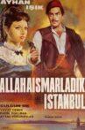 Allahaısmarladık İstanbul Movie Streaming Online