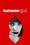 Autumn Girl Movie Streaming Online