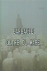 Barbagie oltre il mare Movie Streaming Online