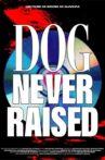 Dog Never Raised Movie Streaming Online