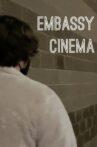 Embassy Cinema Movie Streaming Online