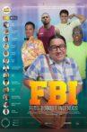 FBI: Feos, Bobos e Ingenuos Movie Streaming Online