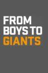 From Boys to Giants Movie Streaming Online
