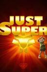 Just Super Movie Streaming Online