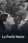 La forêt noire Movie Streaming Online