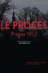 Le procès - Prague 1952 Movie Streaming Online