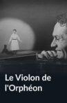 Le violon de l'orphéon Movie Streaming Online