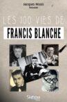 Les 100 vies de Francis Blanche Movie Streaming Online