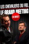 Les Chevaliers du fiel : le grand meeting en direct Movie Streaming Online