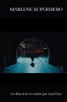 Marlene Super Hero Movie Streaming Online