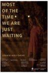 Most of the Time We Are Just Waiting Movie Streaming Online