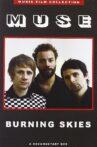Muse  Burning Skies Movie Streaming Online
