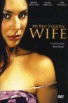 My Best Friend's Wife Movie Streaming Online