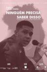 Ninguém Precisa Saber Disso Movie Streaming Online