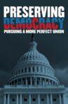 Preserving Democracy: Pursuing a More Perfect Union Movie Streaming Online