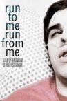 Run to Me Run from Me Movie Streaming Online