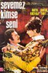 Sevemez Kimse Seni Movie Streaming Online