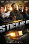 Stick Me Up Movie Streaming Online
