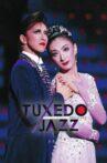 Tuxedo Jazz Movie Streaming Online