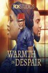 Warmth in Despair Movie Streaming Online