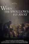 When the Swallows Fly Away Movie Streaming Online