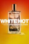 White Hot: The Rise & Fall of Abercrombie & Fitch Movie Streaming Online