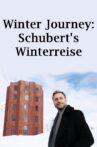 Winter Journey: Schubert's Winterreise Movie Streaming Online