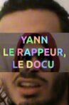 YANN THE RAPPER, THE DOCUMENTARY Movie Streaming Online