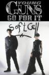 Young Guns Go For It - Soft Cell Movie Streaming Online