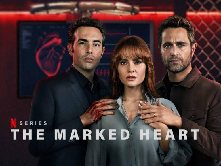 The Marked Heart Review – Overtly Melodramatic And Lengthy Drama Thriller