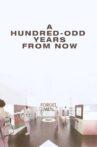 A Hundred-Odd Years from Now Movie Streaming Online