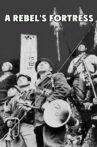 A Rebel's Fortress Movie Streaming Online