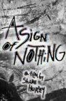 A SIGN OF NOTHING Movie Streaming Online