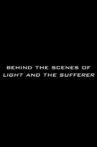 Behind the Scenes of 'Light and the Sufferer' Movie Streaming Online