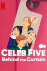 Celeb Five: Behind the Curtain Movie Streaming Online