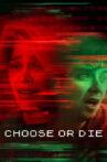Choose or Die Movie Streaming Online