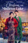 Christmas on Mistletoe Lake Movie Streaming Online