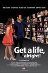 Get a life, alright! Movie Streaming Online