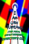 I Am Corn Puffians (The Final Unauthorized Director's Cut) Movie Streaming Online